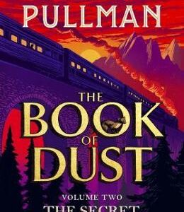 The Secret Commonwealth: The Book of Dust Volume Two - Philip Pullman