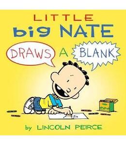 Little Big Nate: Draws A Blank - Lincoln Peirce