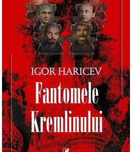 Fantomele Kremlinului - Igor Haricev