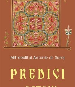 Predici la Octoih - Mitropolitul Antonie de Suroj