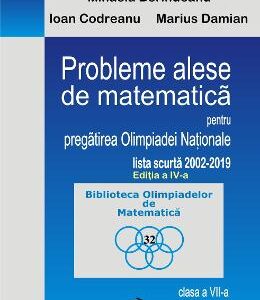 Probleme alese de matematica - Clasa 7 - Pentru pregatirea Olimpiadei Nationale - Mihaela Berindeanu