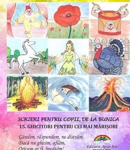 Scrieri pentru copii de la bunica Vol.15: Ghicitori pentru cei mai marisori - Victoria Furcoiu