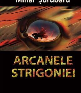 Arcanele Strigoniei - Mihai Surubaru