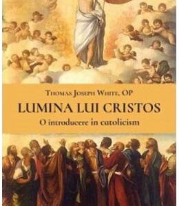 Lumina lui Cristos - Thomas Joseph White