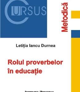 Rolul proverbelor in educatie - Letitia Iancu Durnea
