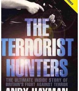 The Terrorist Hunters - Andy Hayman, Margaret Gilmore