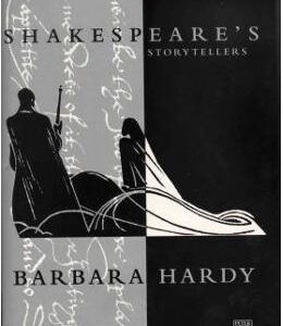 Shakespeare's Storytellers - Barbara Hardy