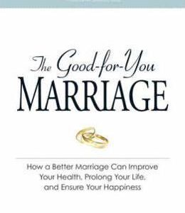 The Good-for-You Marriage - Cliff Isaacson, Meg Schneider