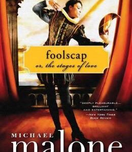 Foolscap: Or, the Stages of Love - Michael Malone