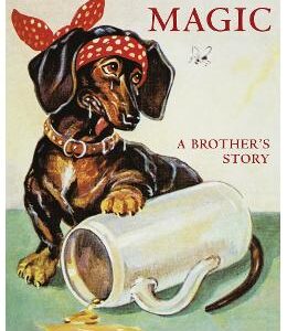 Animal Magic: A Brother's Story - Andrew Barrow