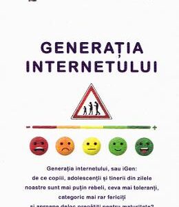 Generatia internetului - Jean M. Twenge