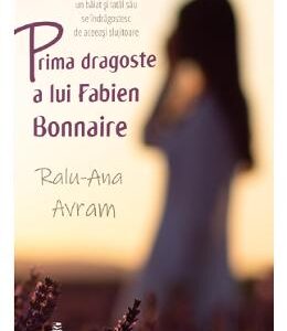 Prima dragoste a lui Fabien Bonnaire - Ralu-Ana Avram