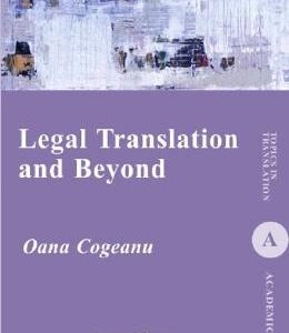 Legal Translation and Beyond - Oana Cogeanu