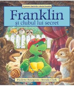 Franklin si clubul lui secret - Paulette Bourgeois, Brenda Clark