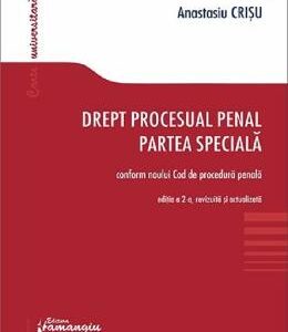 Drept procesual penal. Partea speciala. Ed.2 - Anastasiu Crisu