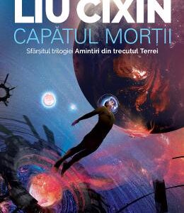 Capatul mortii - Liu Cixin