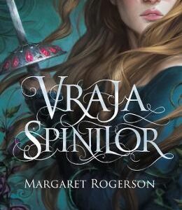 Vraja spinilor - Margaret Rogerson