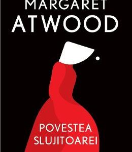 Povestea slujitoarei - Margaret Atwood