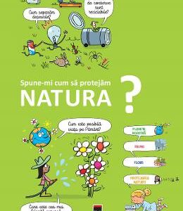 Spune-mi cum sa protejam natura? - Larousse