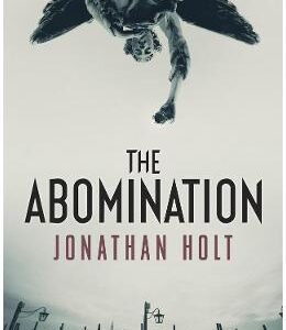 The Abomination - Jonathan Holt