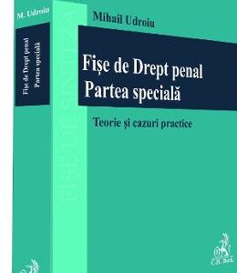 Fise de drept penal. Partea speciala - Mihail Udroiu