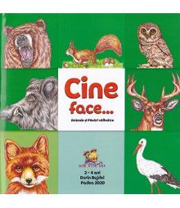 Cine face...? Animale si pasari salbatice - Dorin Bujdei