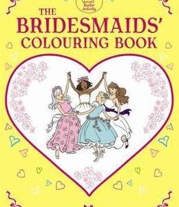 The Bridesmaids' Colouring Book - Ann Kronheimer
