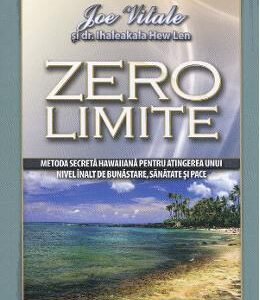 Zero limite - Joe Vitale, dr. Ihaleakala Hew Len