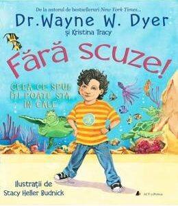 Fara scuze! - Dr. Wayne W. Dyer