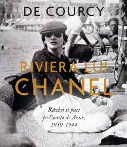 Riviera lui Chanel - Anne de Courcy