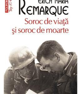 Soroc de viata si soroc de moarte - Erich Maria Remarque