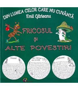 Din lumea celor care nu cuvanta. Fricosul si alte povestiri - Emil Garleanu