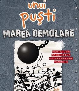 Jurnalul unui pusti Vol.14: Marea demolare - Jeff Kinney