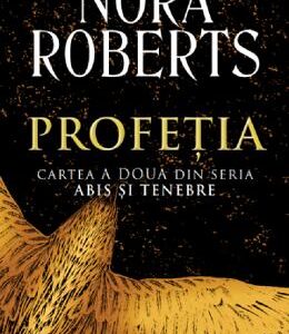 Profetia. Seria Abis si tenebre. Cartea 2 - Nora Roberts