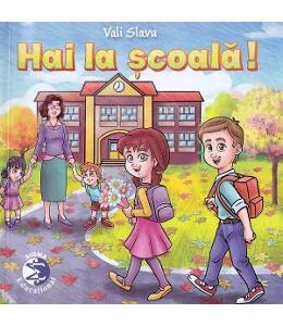 Hai la scoala! - Vali Slavu