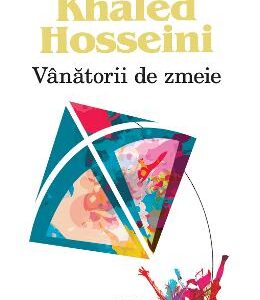 Vanatorii de zmeie - Khaled Hosseini