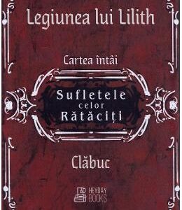 Sufletele celor rataciti. Seria Legiunea lui Lilith Vol.1 - Clabuc