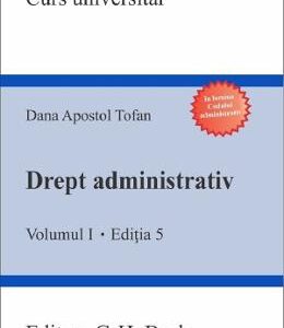 Drept administrativ Vol.1 Ed.5 - Dana Apostol Tofan