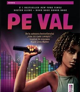 Pe val - Angie Thomas