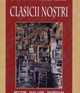 Clasicii nostri - Stefan Ion Ghilimescu