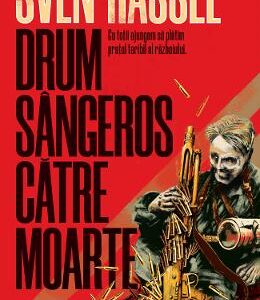 Drum sangeros catre moarte - Sven Hassel