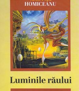 Luminile raului - Vasile Popa Homiceanu