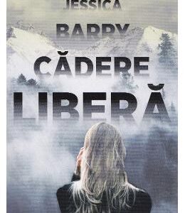 Cadere libera - Jessica Barry