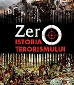 Zero. Istoria terorismului - Robert Payne