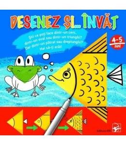 Desenez si... invat 4-5 ani